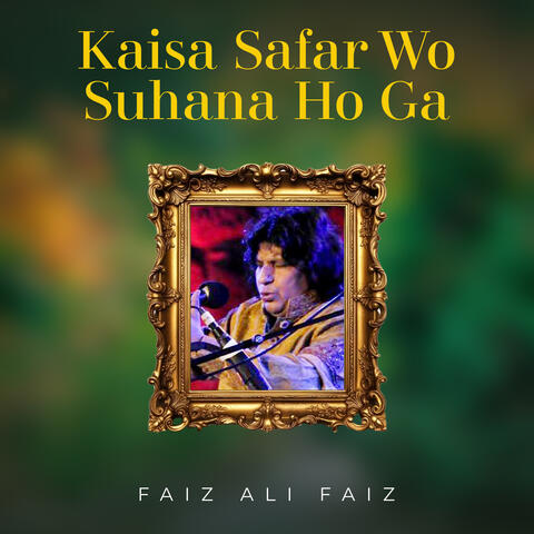 Kaisa Safar Wo Suhana Ho Ga