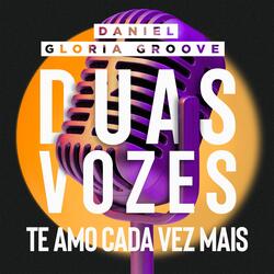 Te Amo Cada Vez Mais (Duas Vozes)