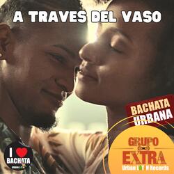 A Traves del Vaso