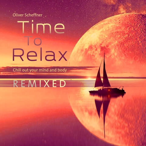 Time to relax-Remixed