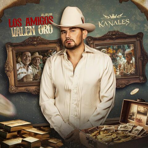 Los Amigos Valen Oro