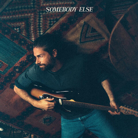 Somebody Else