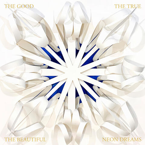 The Good, The True And The Beautiful