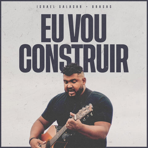 Eu Vou Construir