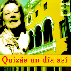 Quizas un Día Así