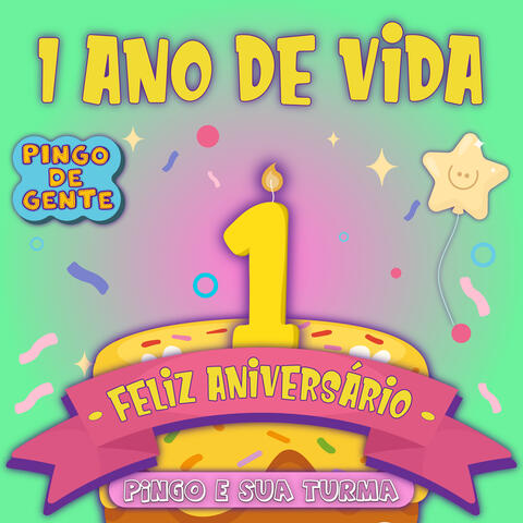 1 Ano De Vida, Feliz Aniversário