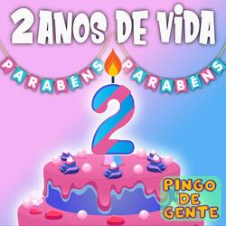 2 Anos De Vida, Parabéns