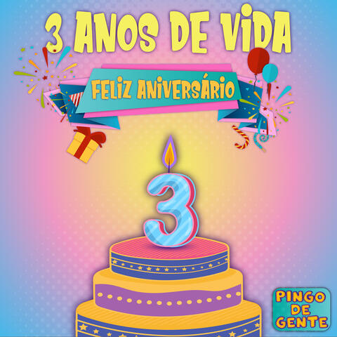 3 Anos De Vida, Feliz Aniversário