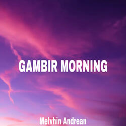 MASHUP [ GAMBIR ] STYLE FVNKY MORNING