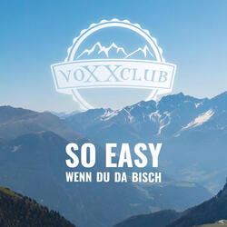 So Easy Wenn Du Da Bisch