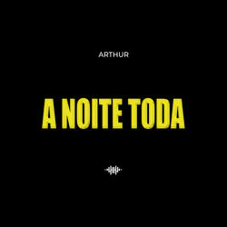 A NOITE TODA