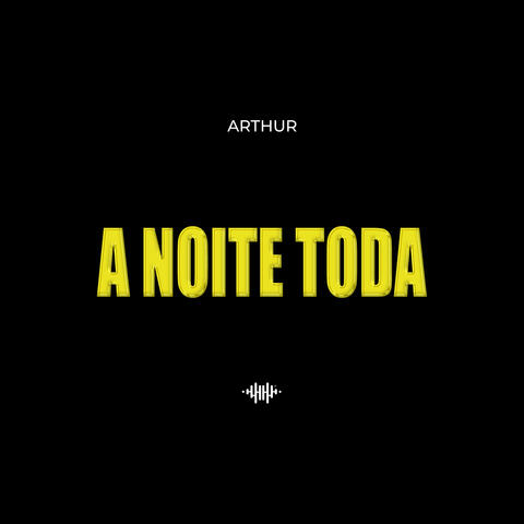 A NOITE TODA