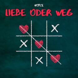 Liebe oder weg