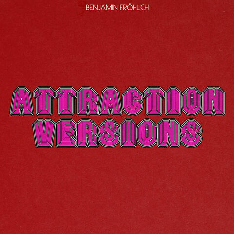 Attraction Versions