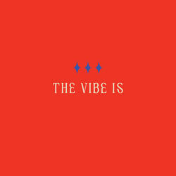 The Vibe Is