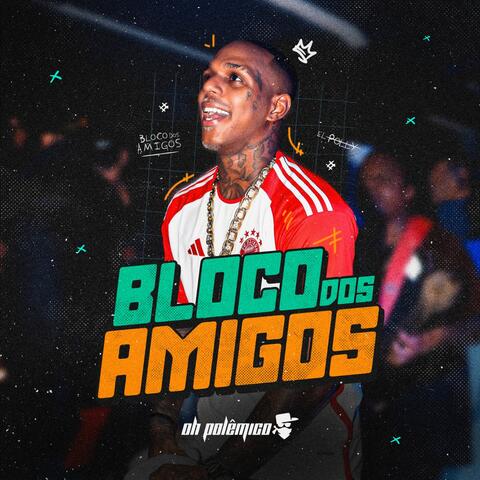 Bloco Dos Amigos