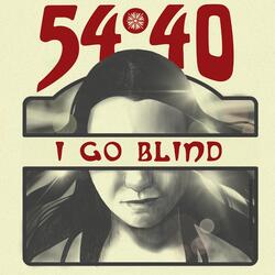 I Go Blind