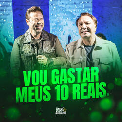 Vou Gastar Meus 10 Reais