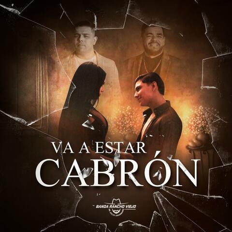 Va A Estar Cabron