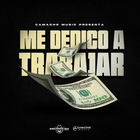Me Dedico A Trabajar