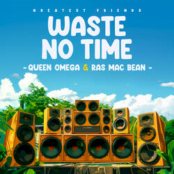 No Time To Waste