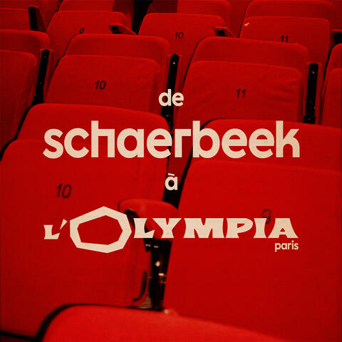 De Schaerbeek à l'Olympia