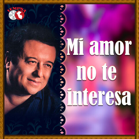 Mi Amor No Te Interesa