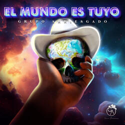El Mundo Es Tuyo