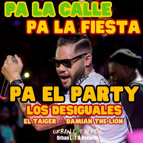 Pa La Calle - Pa La Fiesta - Pa El Party