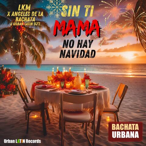 Sin Ti Mama, No Hay Navidad