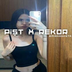 Pişt x Rekor