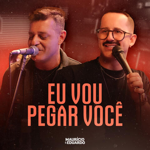 Eu Vou Pegar Você