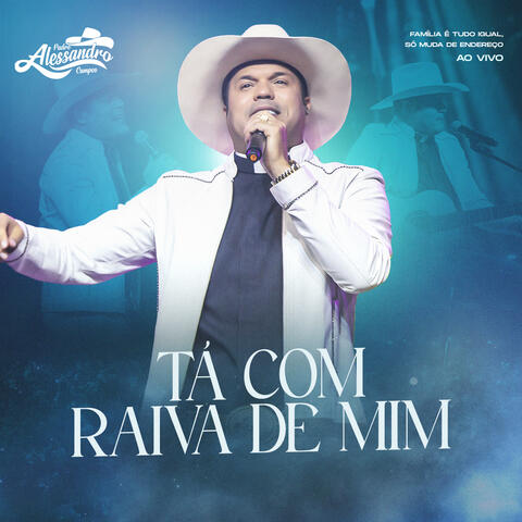 Tá Com Raiva de Mim
