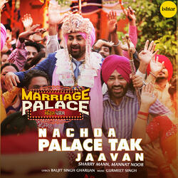 Nachda Palace Tak Jaavan