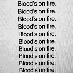 Blood's on fire