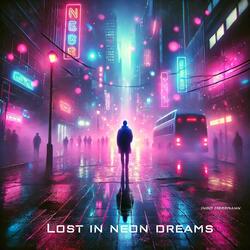 Lost in Neon Dreams