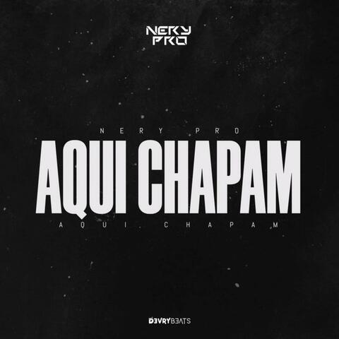 Aqui Chapam