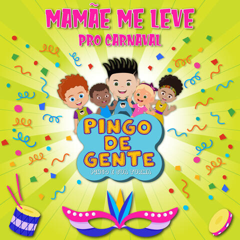 Mamãe Me Leve Pro Carnaval