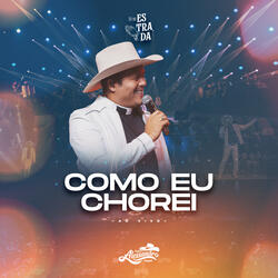 Como Eu Chorei