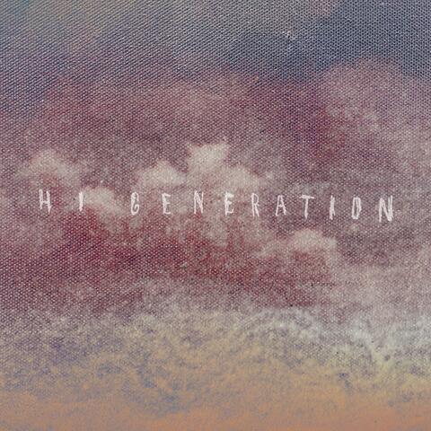 Hi Generation