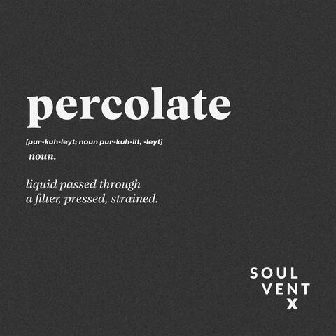 Percolate