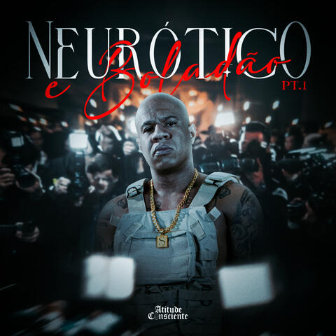Neurótico e Boladão, Pt. 1