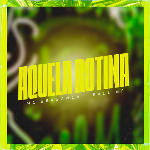Aquela Rotina
