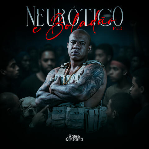 Neurotico e Boladão, Pt. 3