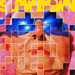 Slow Down