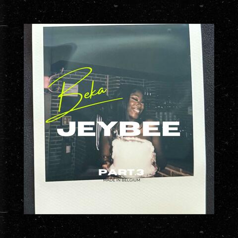 JEYBEE, Pt.3