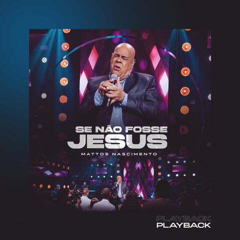 Se Não Fosse Jesus
