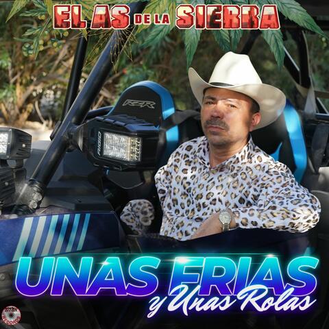 Unas Frias Y Unas Rolas