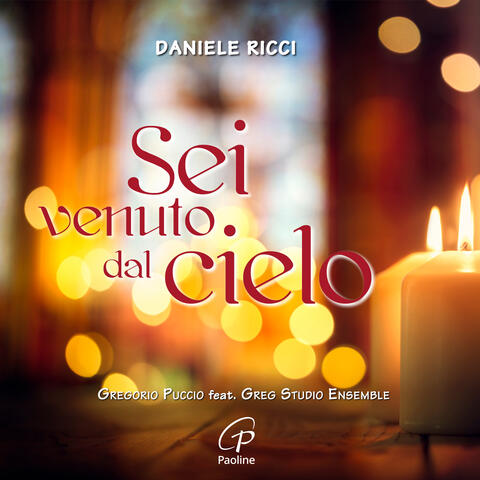 Sei venuto dal cielo