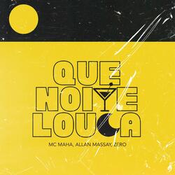 Que Noite Louca
